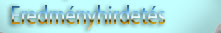 Eredm�nyhirdet�s